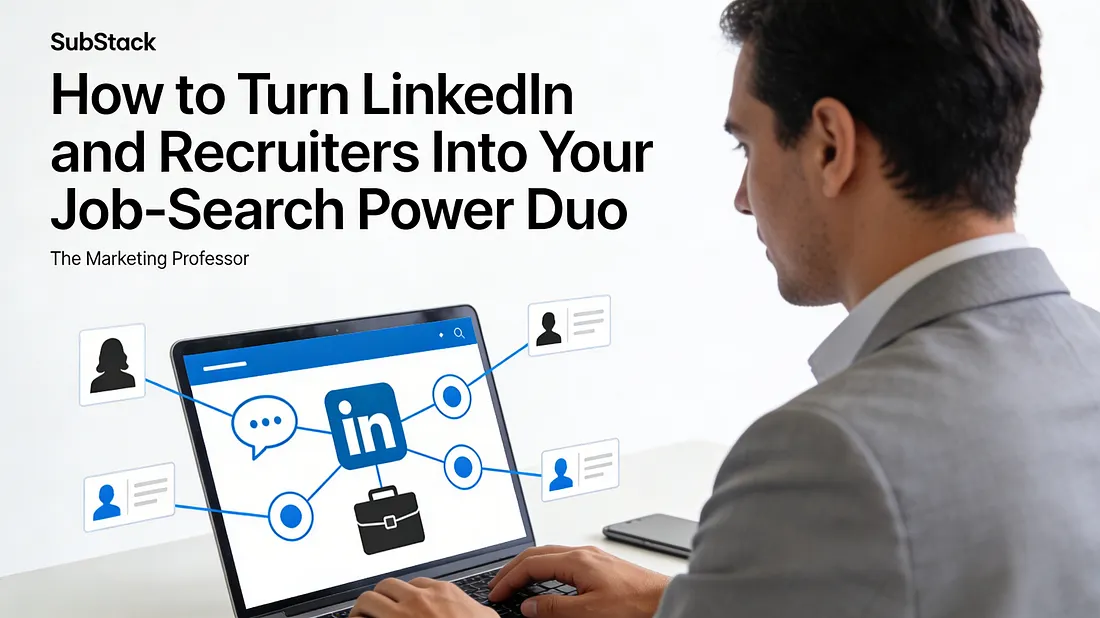 How to Turn Linkedin and Recruiters into Your Job Search Power Duo